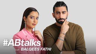 #ABtalks with Balqees Fathi - مع بلقيس فتحي | Chapter 44