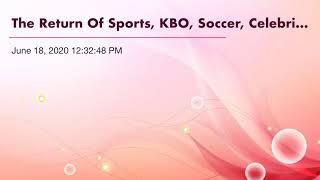 The Return Of Sports, KBO, Soccer, Celebrity Watch Party, 2014 Top 10 NBA Players & Games