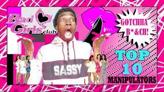 BAD GIRLS CLUB TOP 10 MANIPULATORS!!!