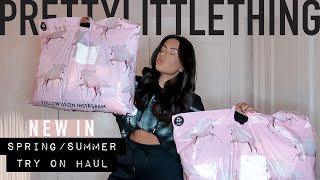 HUGE NEW IN PRETTY LITTLE THING TRY ON HAUL! SPRING / SUMMER PIECES · OVER £450 | Emily Philpott