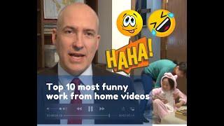 Top 10 Most Funny Work From Home Viral Videos