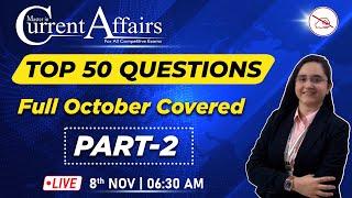 Master in Current Affairs | Top 50 Questions | Oct Month | By Chandni Mahendras | 08 Nov