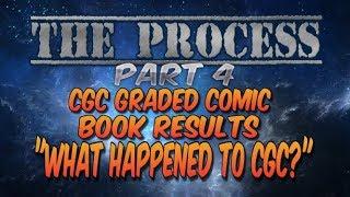 CGC GRADED COMIC BOOK RESULTS "WHAT IS GOING ON WITH THIS COMPANY?" - THE PROCESS PART 4 -