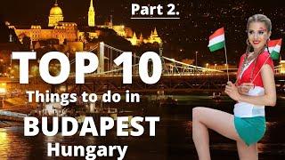 Budapest TOP 10 Tourist Attractions (PART 2.)