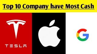 Top 10 Company have Most Cash || Now 10talks