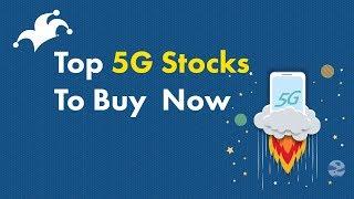 Top 5G Stocks to Buy Now!