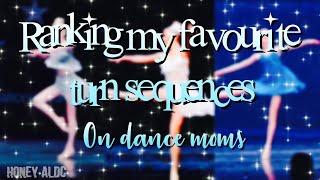 Ranking my top 10 favorite turn sequences on dance moms