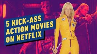 5 Kick-Ass Action Movies on Netflix