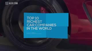 Top 10 Richest CAR COMPANIES in the World 2020