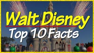 Who was Walt Disney || Top 10 Facts About Walt Disney || Fascinating facts about the legend !