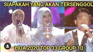 YANG TERSENGGOL TADI MALAM LIDA 2020 TOP 33 GROUP 10