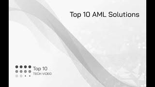 Top 10 Anti Money Laundering Solutions