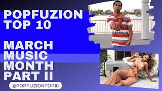 Popfuzion Top 10 March Music Month Part II