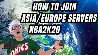 HOW TO JOIN ASIA AND EUROPE SERVERS IN NBA2K20!!!