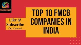 FMCG | Top 10 FMCG Companies In India | FMCG Industry (courtesy Wellborn TV)