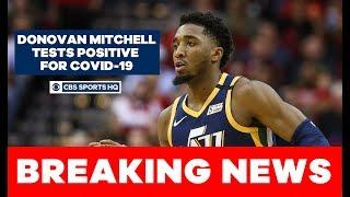 Donovan Mitchell second NBA player to test positive for coronavirus, per report | CBS Sports HQ