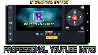 || Professional YouTube Intro || Kinemaster Tutorial 2020 ||