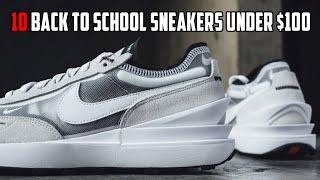 TOP 10 BACK TO SCHOOL SNEAKERS UNDER $100 (AFFORDABLE)