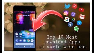 top 10 world wide use apps list information