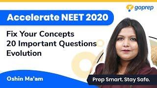 Fix Your Concepts with 20 Important Questions | Evolution | NEET 2020 | Zoology | Oshin Ma'a |Goprep