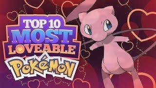 Top 10 Most Lovable Pokemon