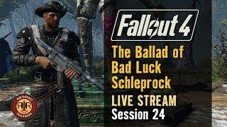 Fallout 4 | Live Stream | The Ballad of Bad Luck Schleprock | PC | Modded Survival Mode | Session 24