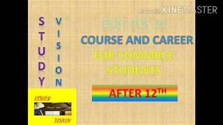 Best top 10 Career  and course Option after 12th  for Commerce students | 2020| study vision