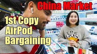 1st Copy Air Pod Bargaining | Shenzhen Electronic Market | China