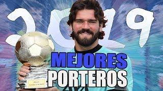 Top 10 | Mejores Porteros del Mundo | 2019