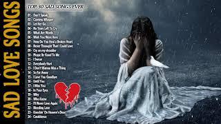 Broken Heart Sad Love Songs Playlist 2020 - Best Sad Love Songs Cover Of All Time - May Make You Cry