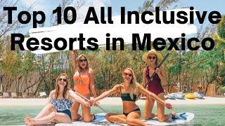 Top 10 Best All Inclusive Resorts in Mexico 2021