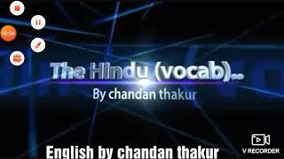 Vocab //The Hindu //...daily 8:am//..Top /10.word....by chandan thakur //