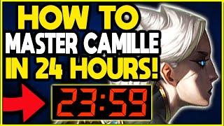 How To MASTER CAMILLE in JUST 24 HOURS! | Season 10 CAMILLE Guide