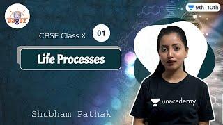 CBSE Class 10: Life Processes - L 1 | Biology | Aagaz | Unacademy Class 9 and 10 | Shubham Pathak