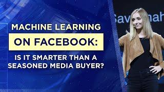 Facebook Ads Machine Learning: Smarter Than a Seasoned Media Buyer? | Savannah Sanchez, AWasia 2019