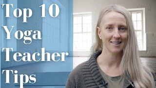 Top 10 Yoga Teacher Tips | Advice for New Yoga Teachers