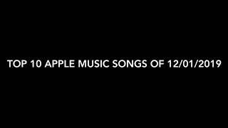 Top 10 Apple Music Songs 12/01/2019