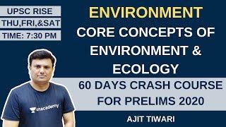 L1: Core Concepts of Environment and Ecology | 60 Days Crash Course for Prelims 2020 | Ajit Tiwari