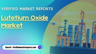 Top 10 Company In Lutetium Oxide Market :Verified Market Reports