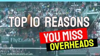 Tennis Lesson: Top 10 reasons you Miss Overheads