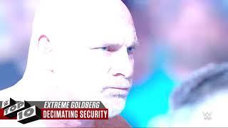 Goldberg's most extreme moment WWE TOP 10