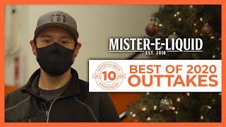 Mister-E-Liquid 10 Year Anniversary: Best of 2020 Outtakes