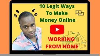 Top 10 Legit Ways To Work From Home And Make Money Online