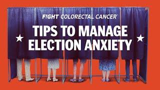 Top 10 Tips to Manage Election Anxiety