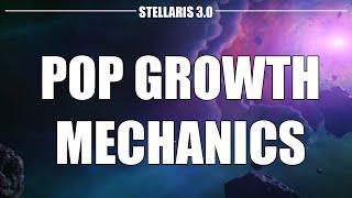 Stellaris 3.0 - Pop Growth Mechanics (How Does This Work?)