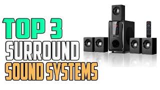 Top 3 Best Surround Sound Systems