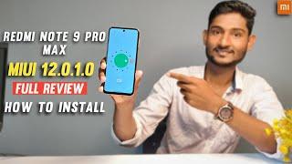 Redmi Note 9 Pro Max MIUI 12.0.1.0  How To Install | Redmi Note 9 Pro Max MIUI 12.0.1.0 Full Review