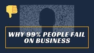 Lesson 004: Why 99% People Fail On Business | Top 10 Points To Take Note | WORST Beginner Mistakes