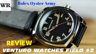 Review: Venturo Field #2-A Modern Interpretation of the Rolex Oyster Army