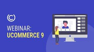 Ucommerce 9 Webinar